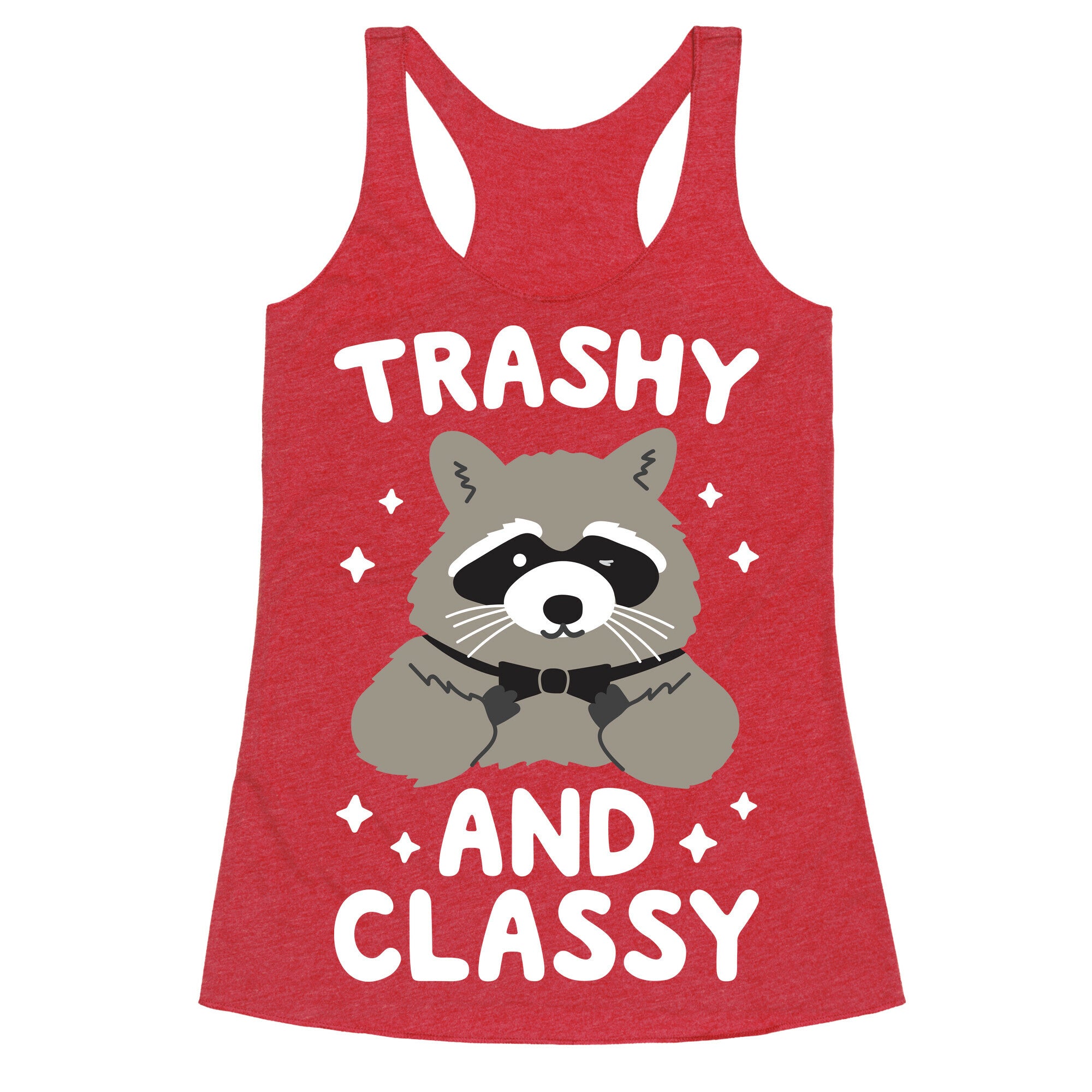 Trashy And Classy Raccoon Racerback Tank