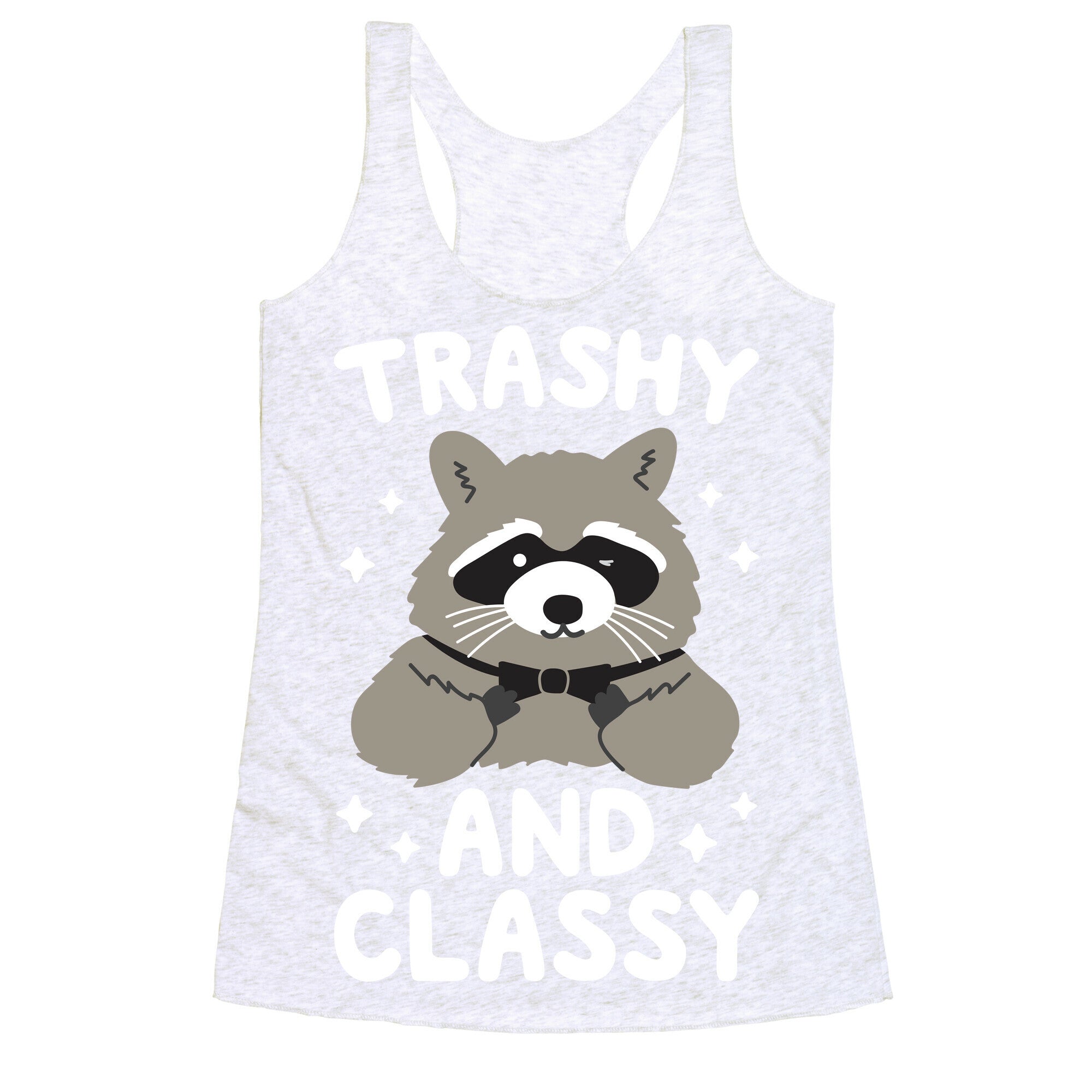 Trashy And Classy Raccoon Racerback Tank