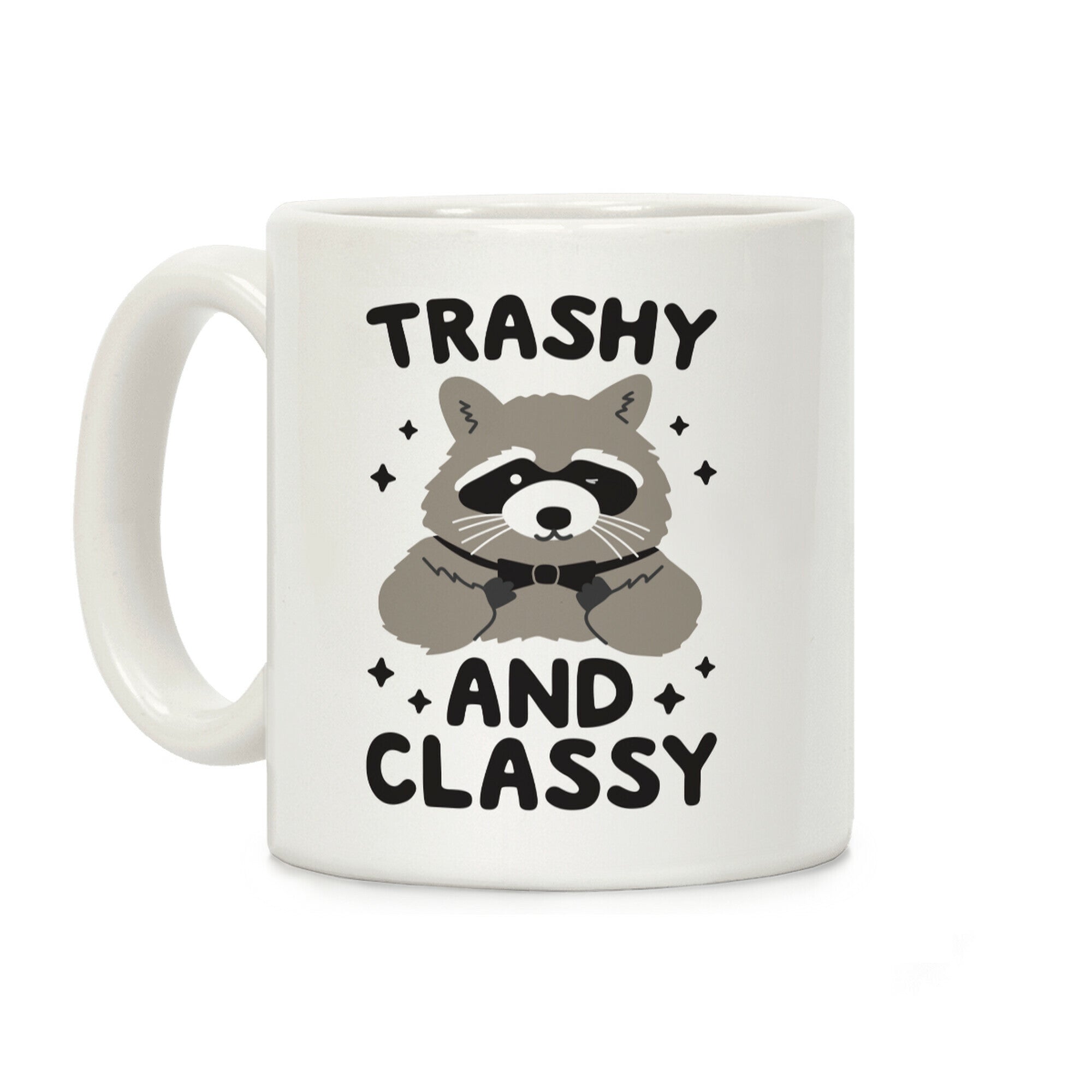 Trashy And Classy Raccoon Coffee Mug