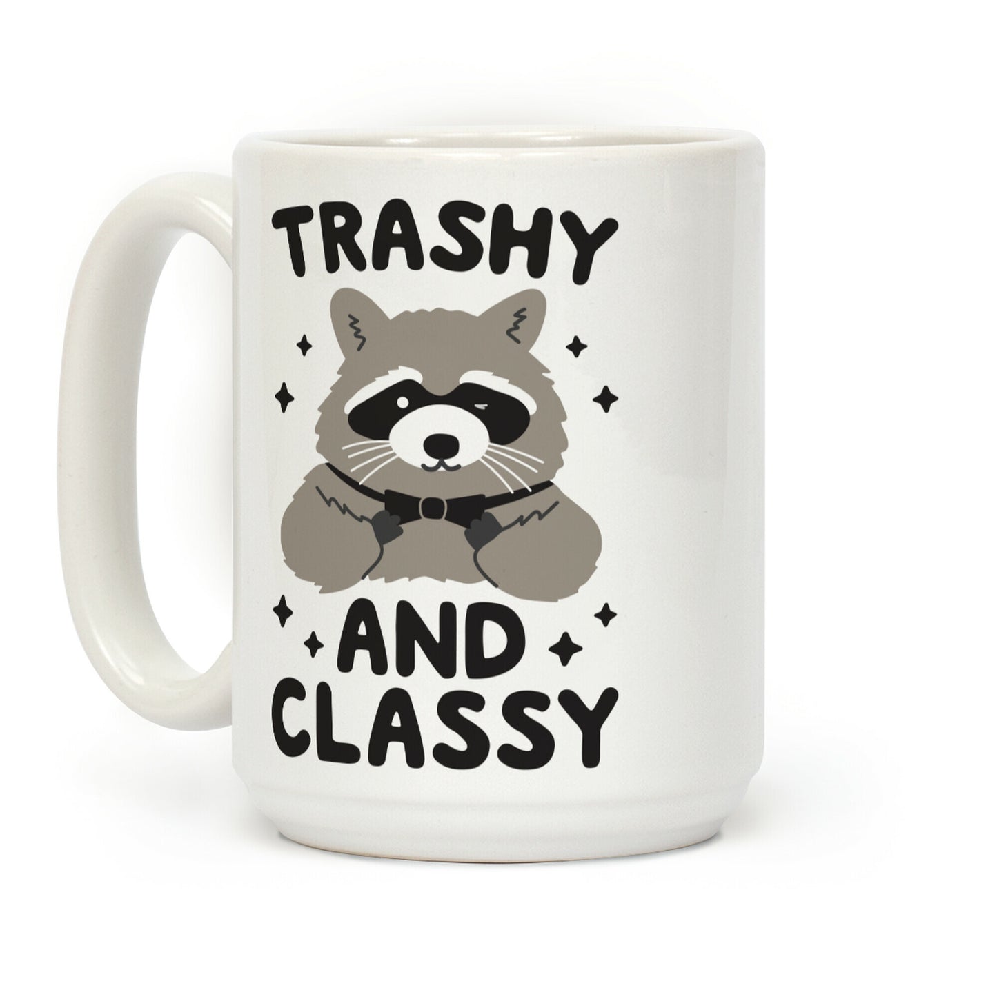 Trashy And Classy Raccoon Coffee Mug
