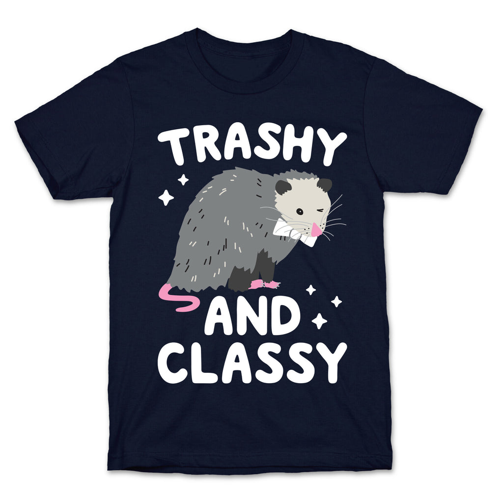 Trashy And Classy Opossum T-Shirt