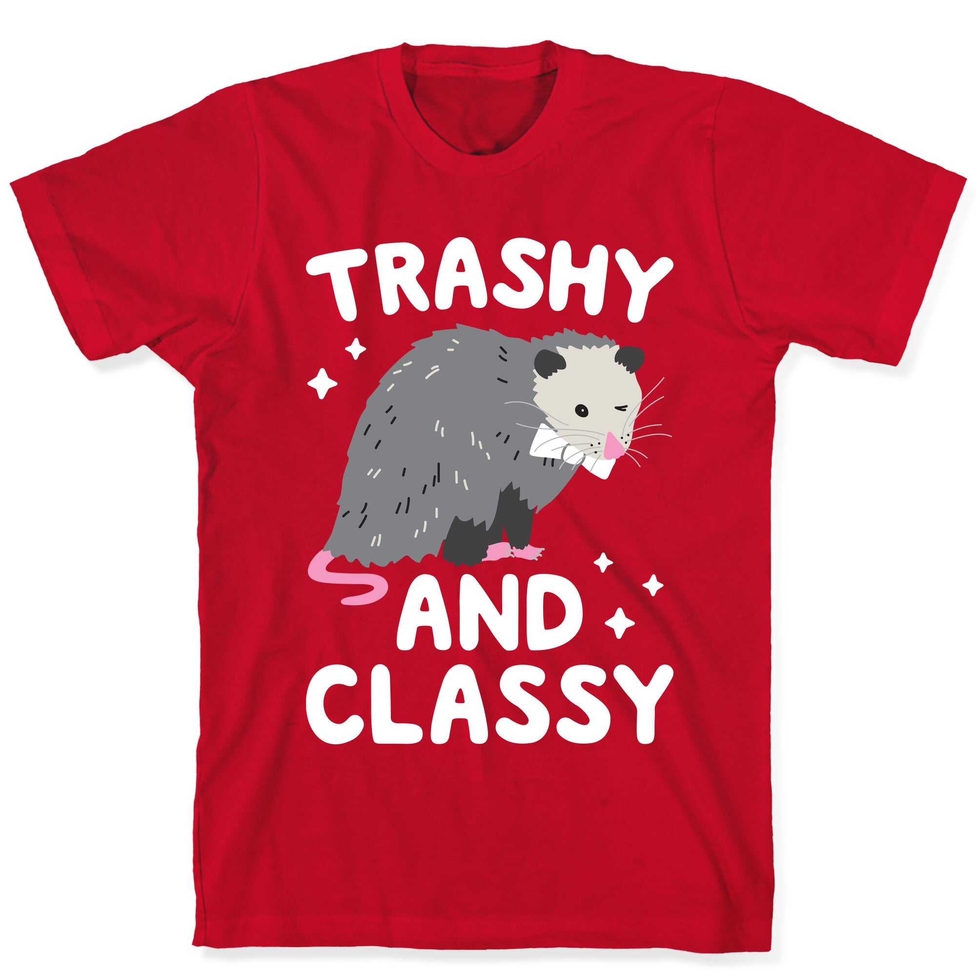 Trashy And Classy Opossum T-Shirt