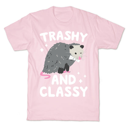 Trashy And Classy Opossum T-Shirt