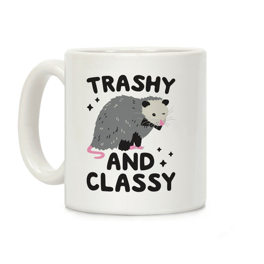 Trashy And Classy Opossum Coffee Mug