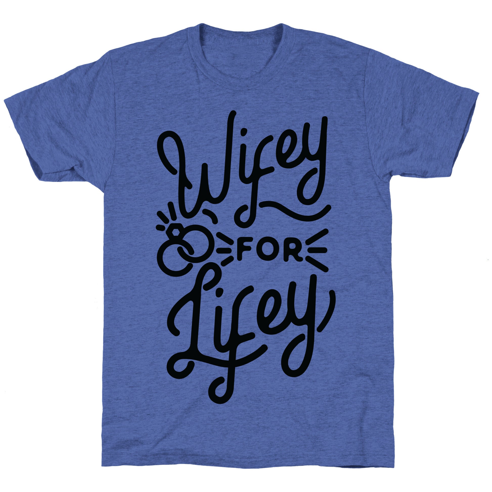 Wifey for Lifey Unisex Triblend Tee