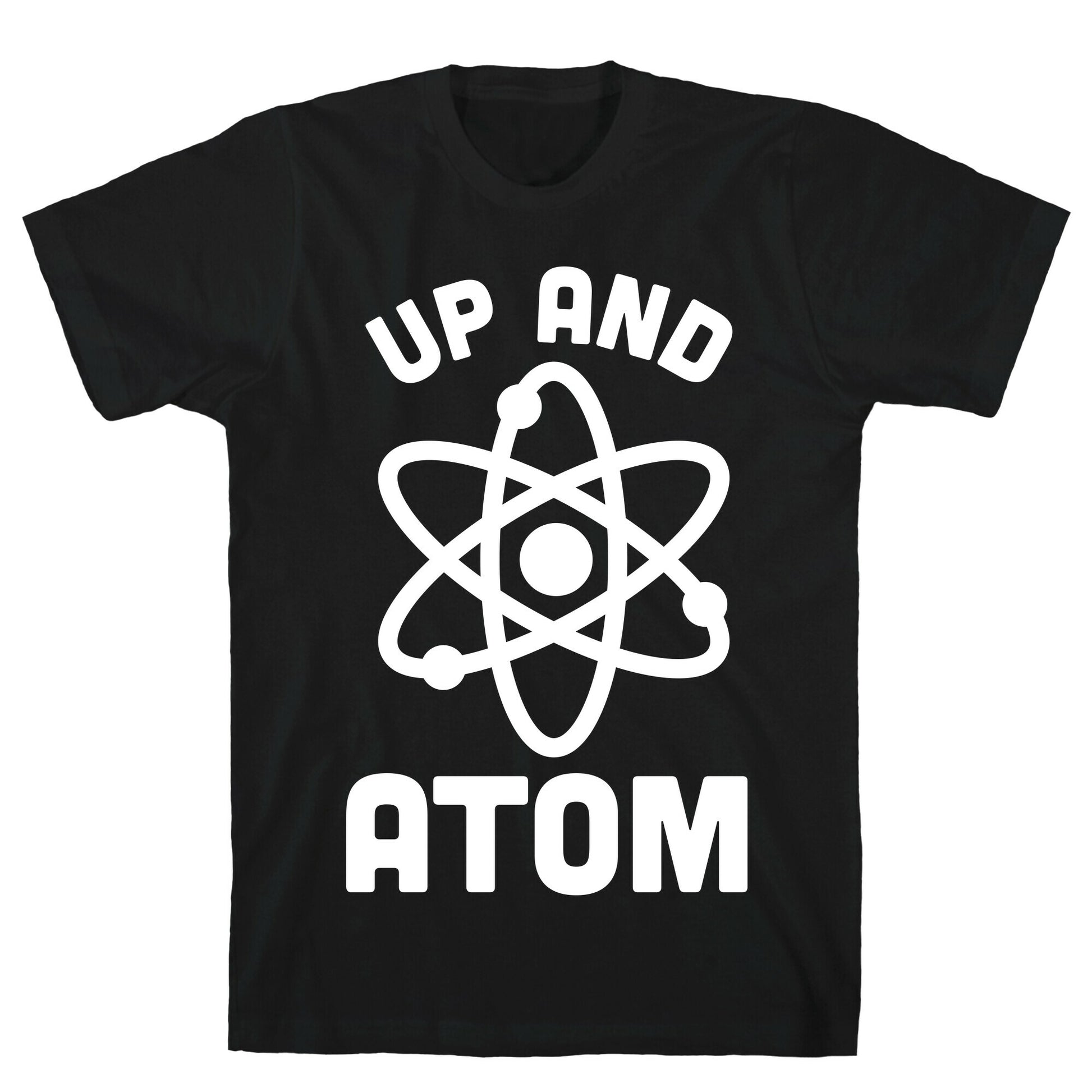 Up and Atom T-Shirt