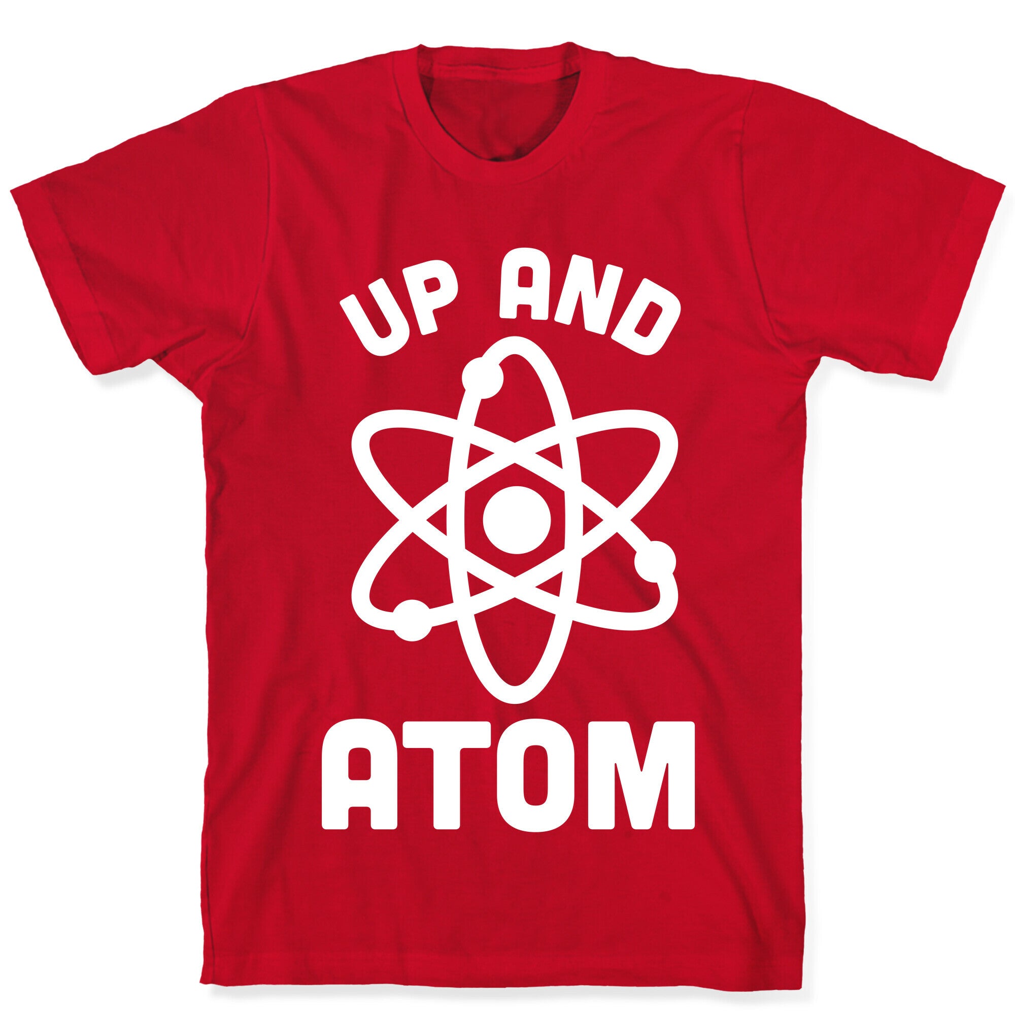 Up and Atom T-Shirt