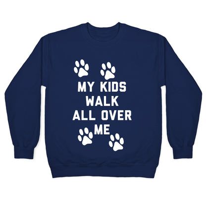 My Kids Walk All Over Me Crewneck Sweatshirt