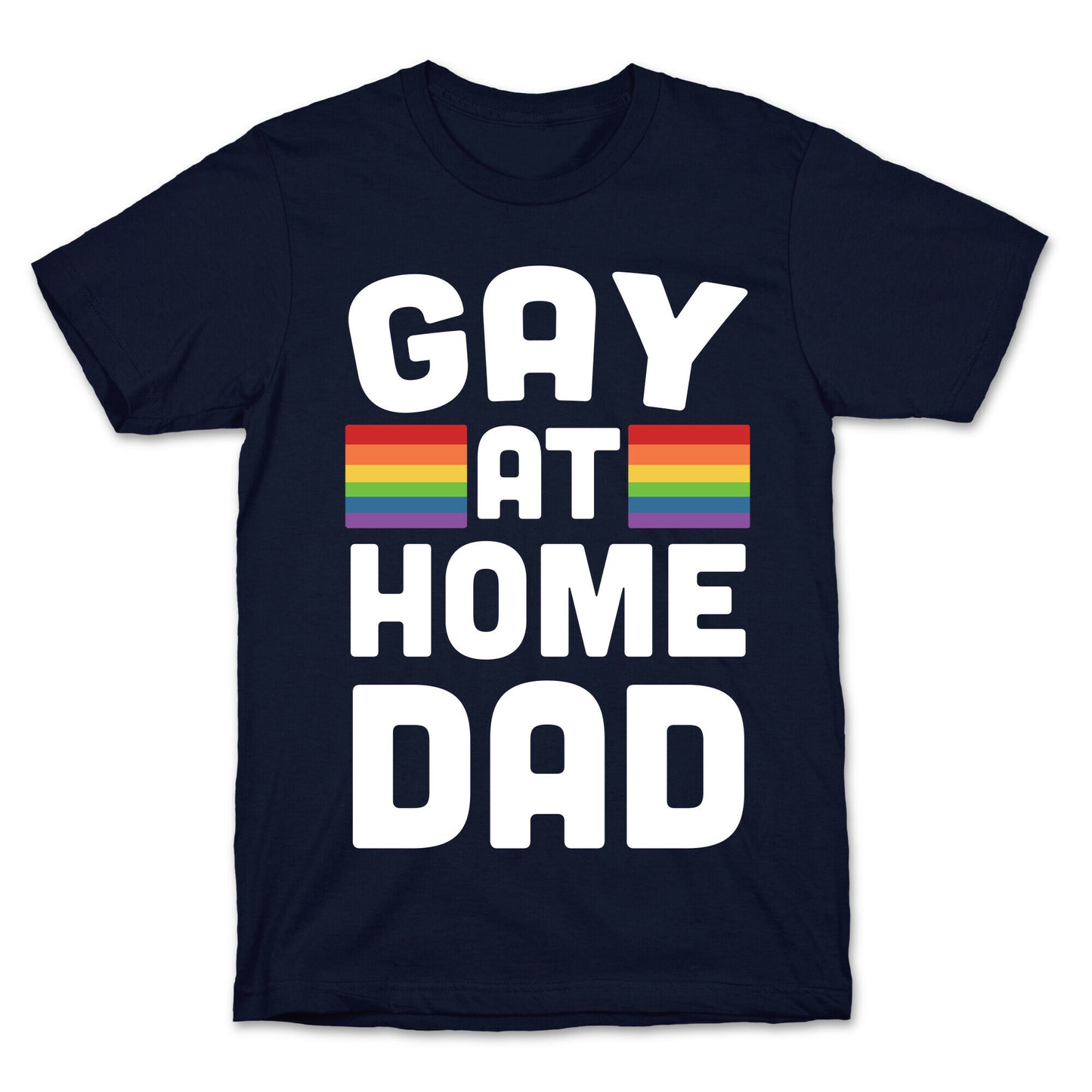 Gay at Home Dad T-Shirt