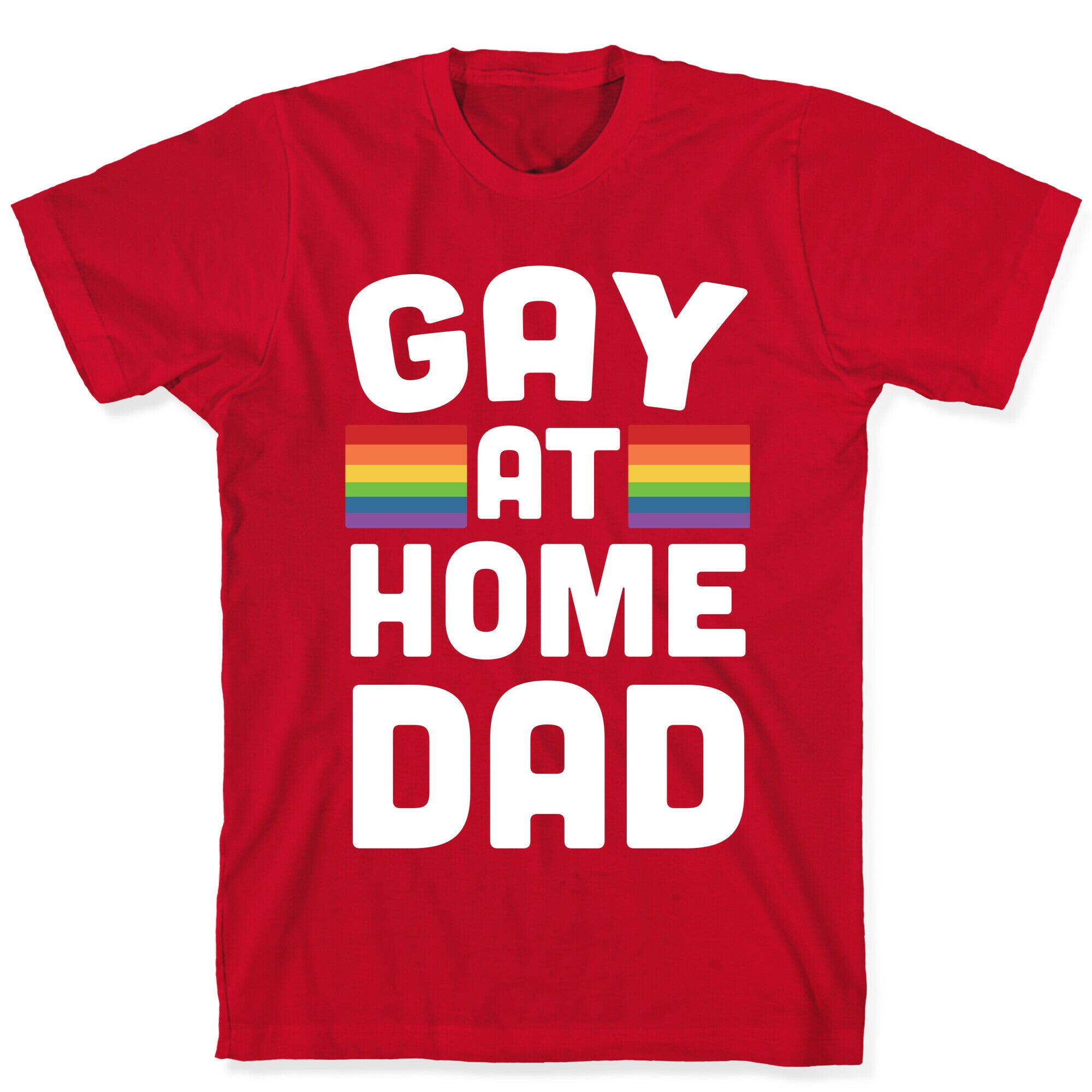 Gay at Home Dad T-Shirt