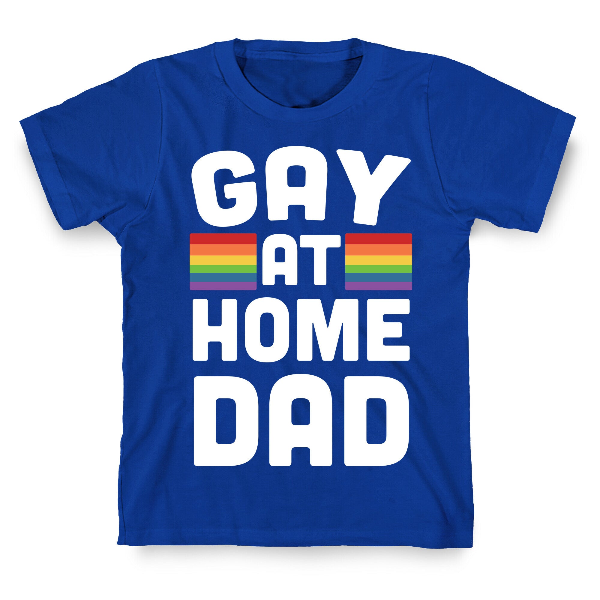 Gay at Home Dad T-Shirt