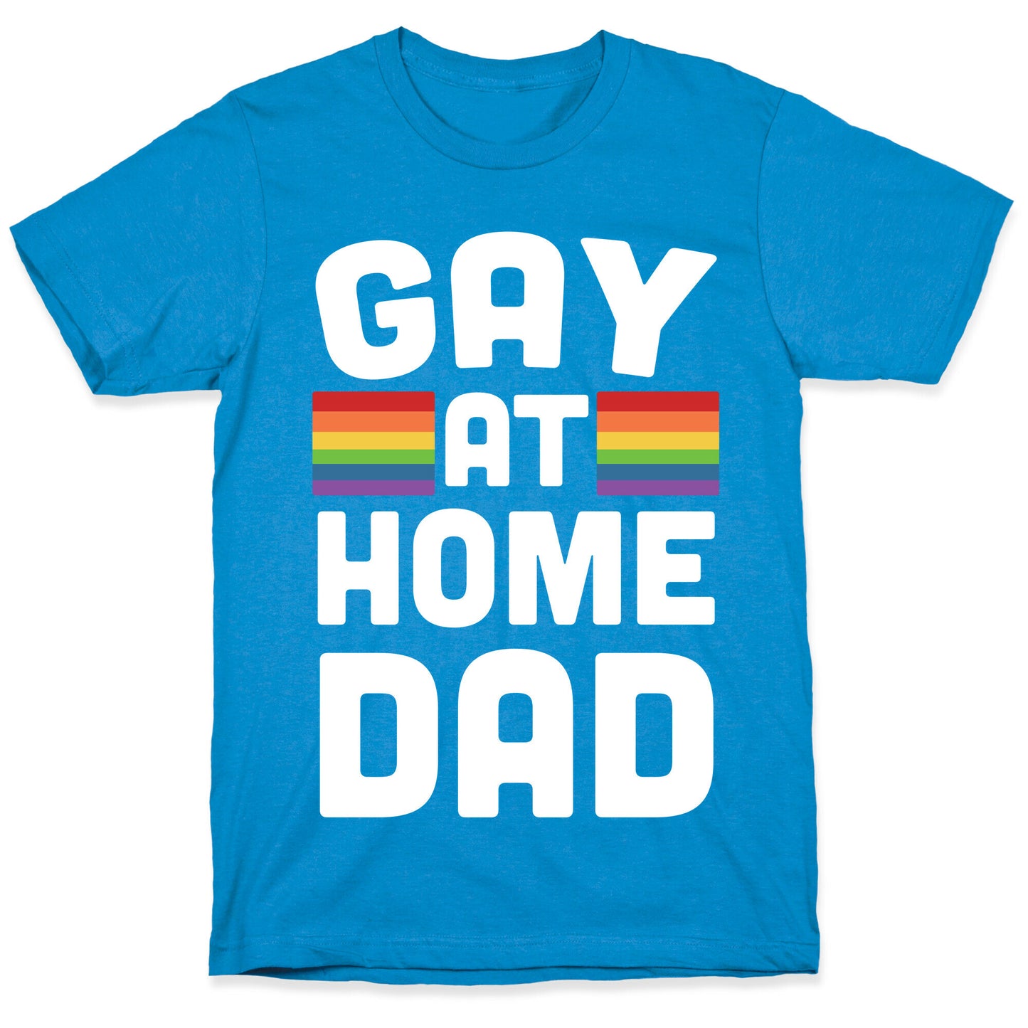 Gay at Home Dad T-Shirt