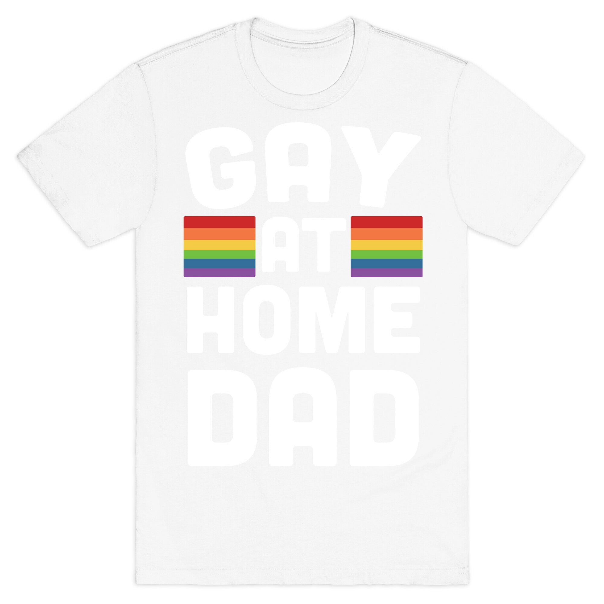 Gay at Home Dad T-Shirt