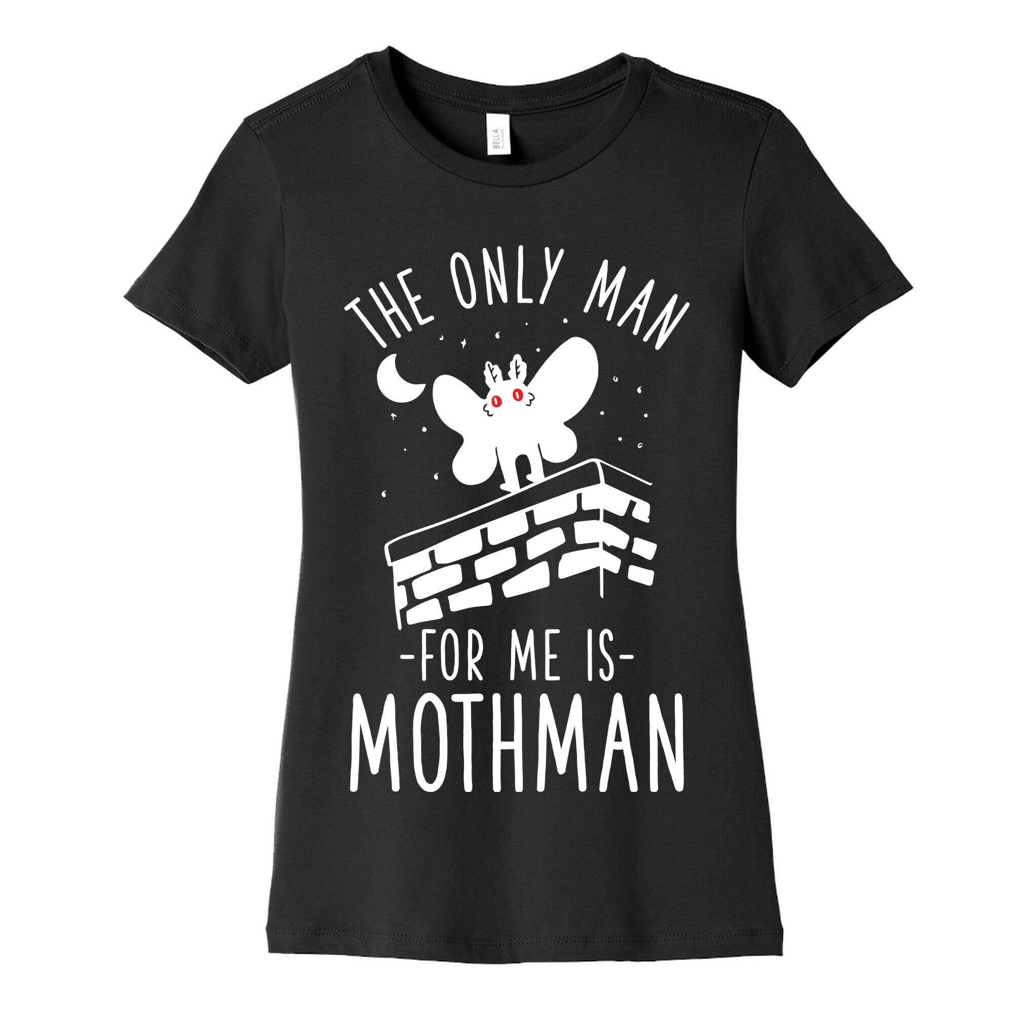 The Only Man for Me is Mothman Women's Cotton Tee