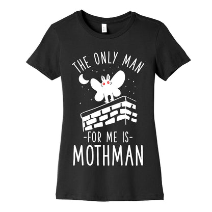 The Only Man for Me is Mothman Women's Cotton Tee