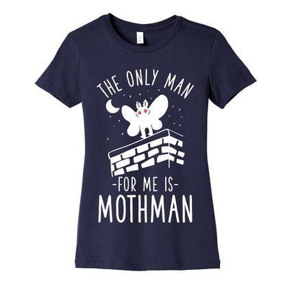 The Only Man for Me is Mothman Women's Cotton Tee