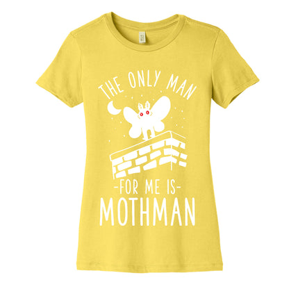 The Only Man for Me is Mothman Women's Cotton Tee