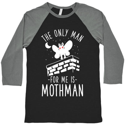 The Only Man for Me is Mothman Baseball Tee