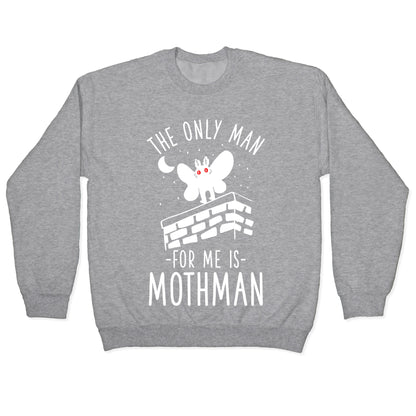 The Only Man for Me is Mothman Crewneck Sweatshirt