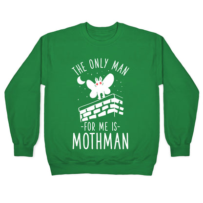 The Only Man for Me is Mothman Crewneck Sweatshirt