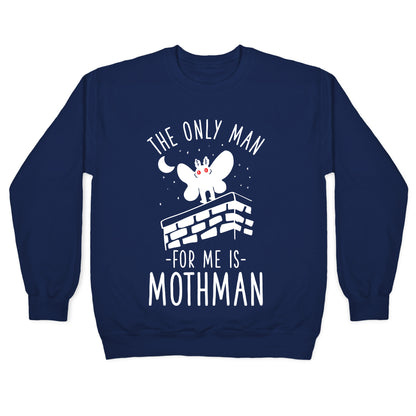 The Only Man for Me is Mothman Crewneck Sweatshirt