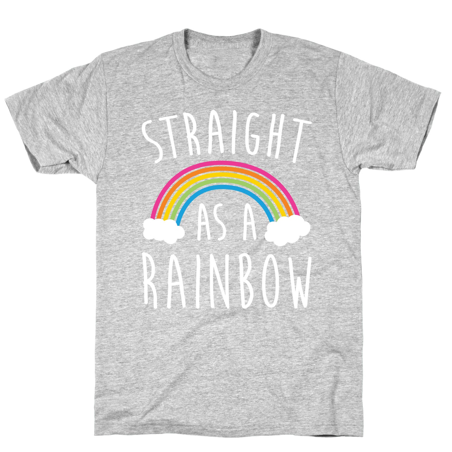 Straight As A Rainbow T-Shirt