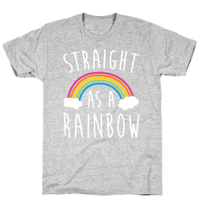 Straight As A Rainbow T-Shirt