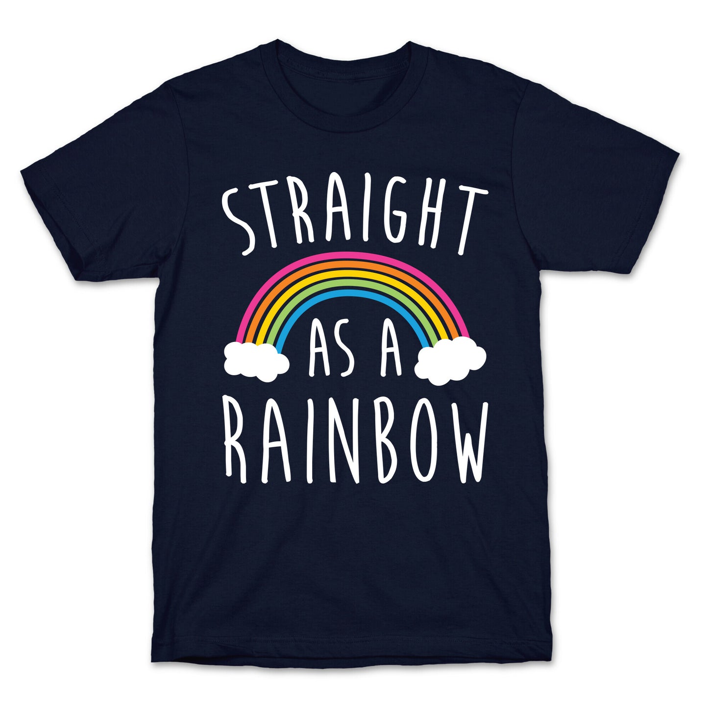 Straight As A Rainbow T-Shirt