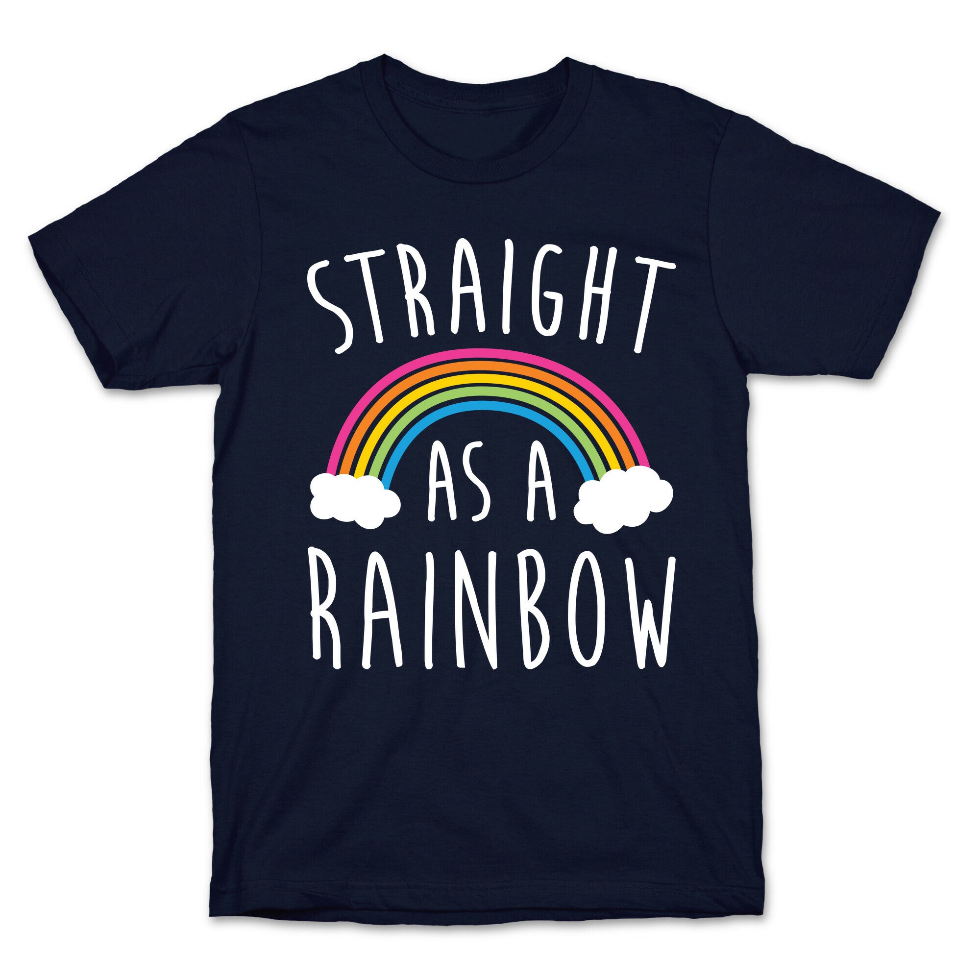 Straight As A Rainbow T-Shirt