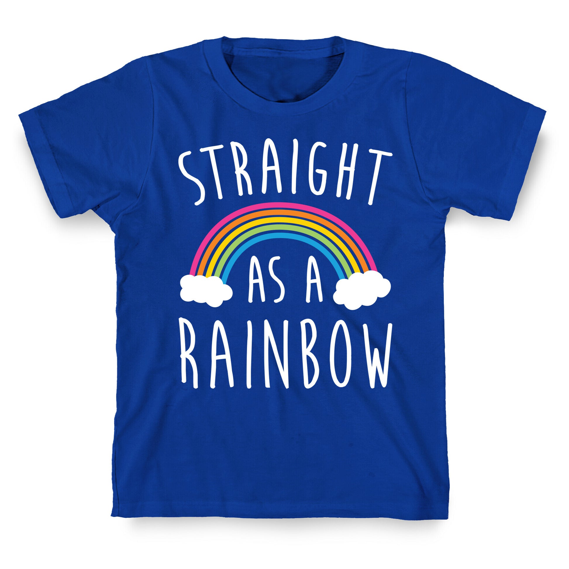 Straight As A Rainbow T-Shirt
