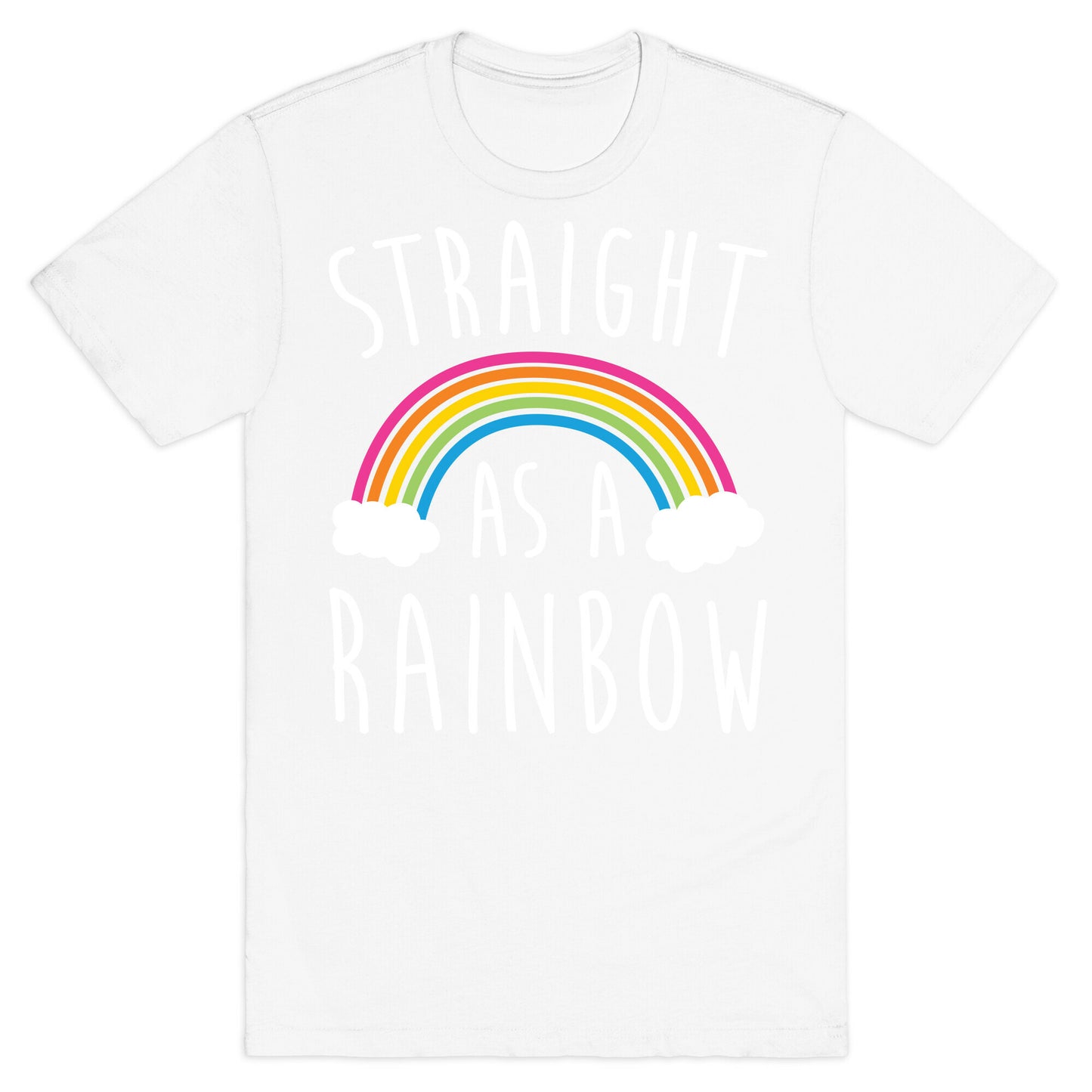 Straight As A Rainbow T-Shirt
