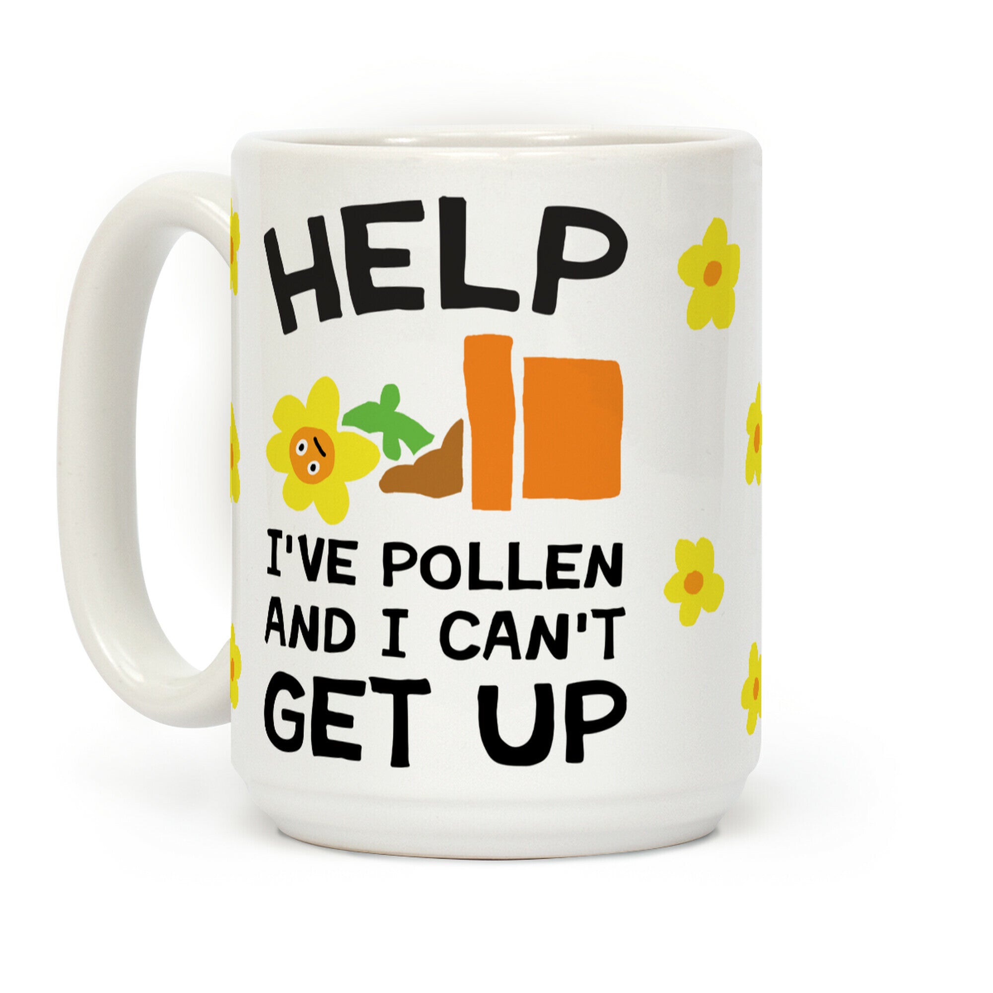Help I've Pollen And I Can't Get Up Coffee Mug