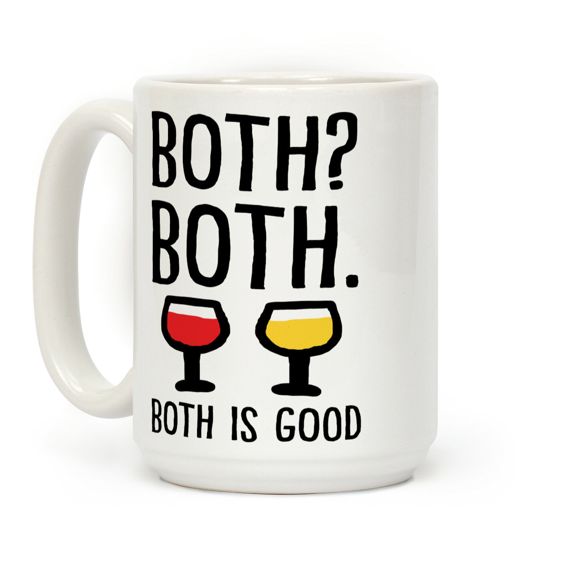 Both Both Both Is Good Wine Coffee Mug