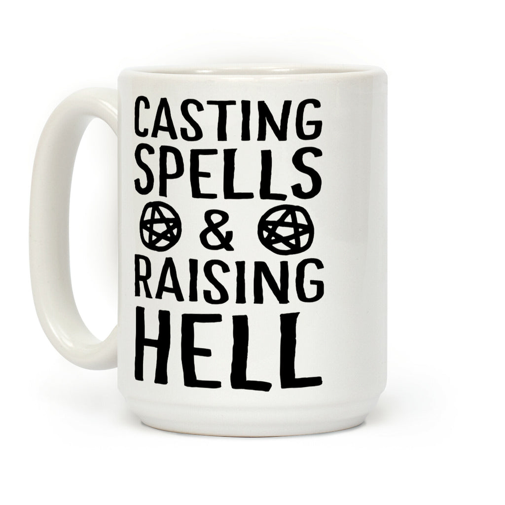 Casting Spells And Raising Hell Coffee Mug