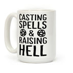 Casting Spells And Raising Hell Coffee Mug