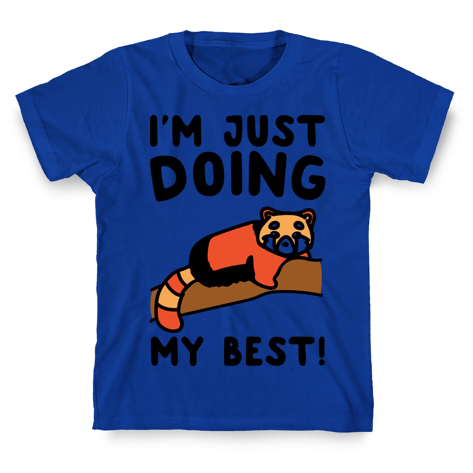 Red Panda Just Doing Her Best  T-Shirt