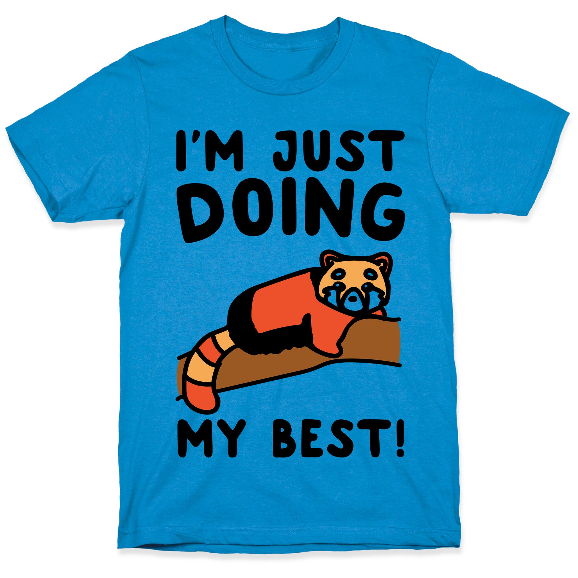 Red Panda Just Doing Her Best  T-Shirt
