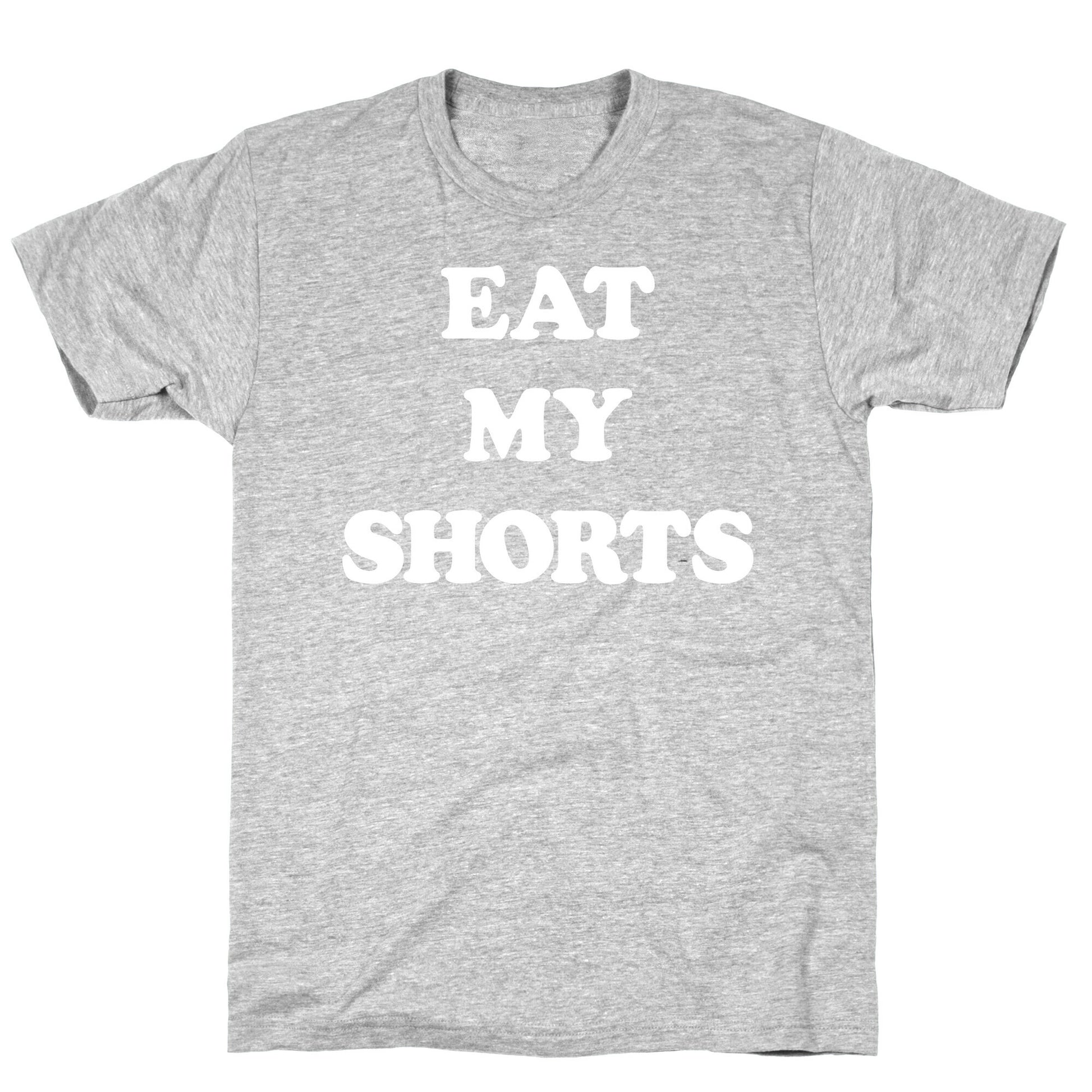 Eat My Shorts T-Shirt