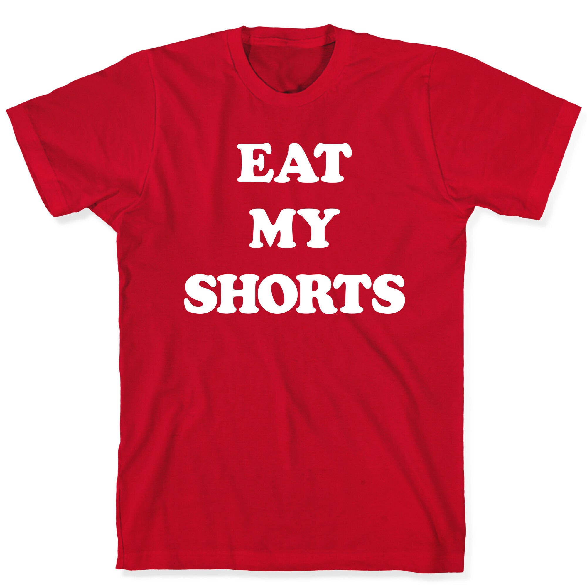 Eat My Shorts T-Shirt