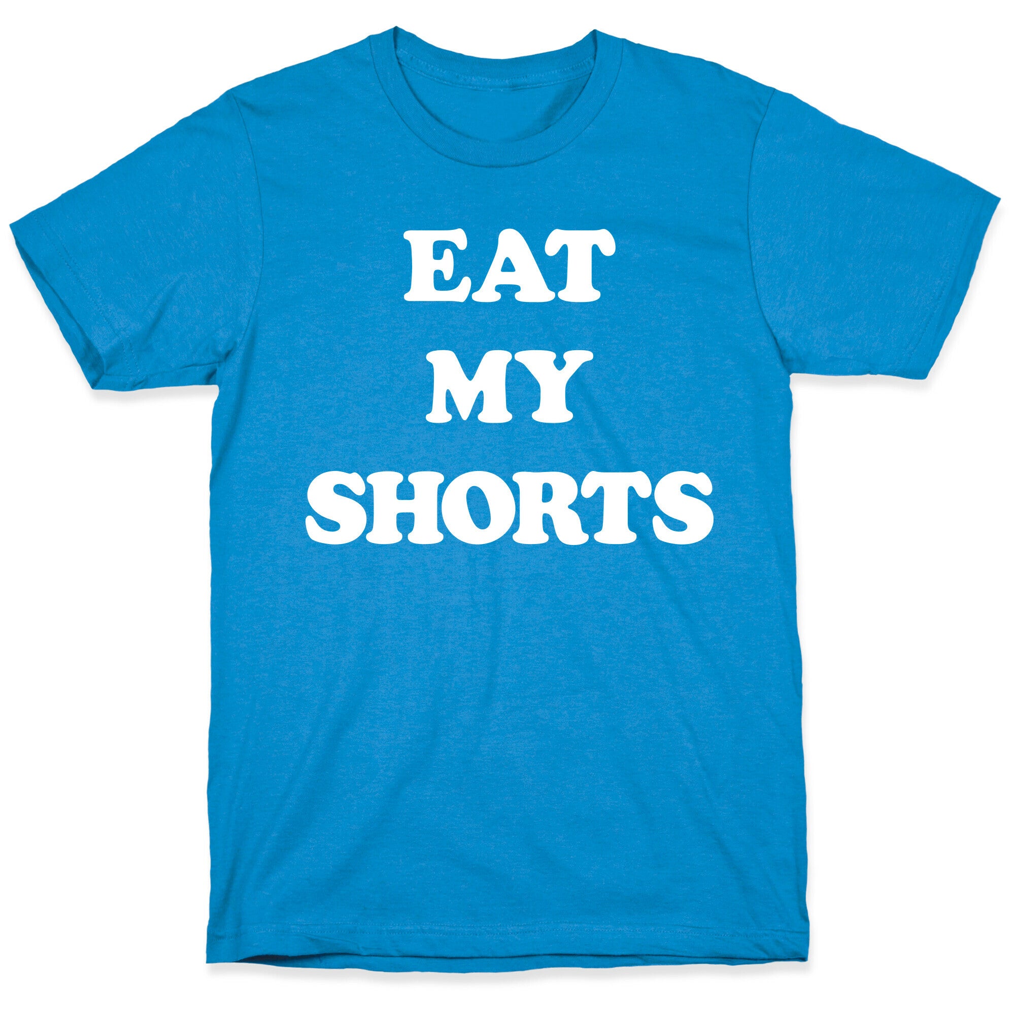 Eat My Shorts T-Shirt