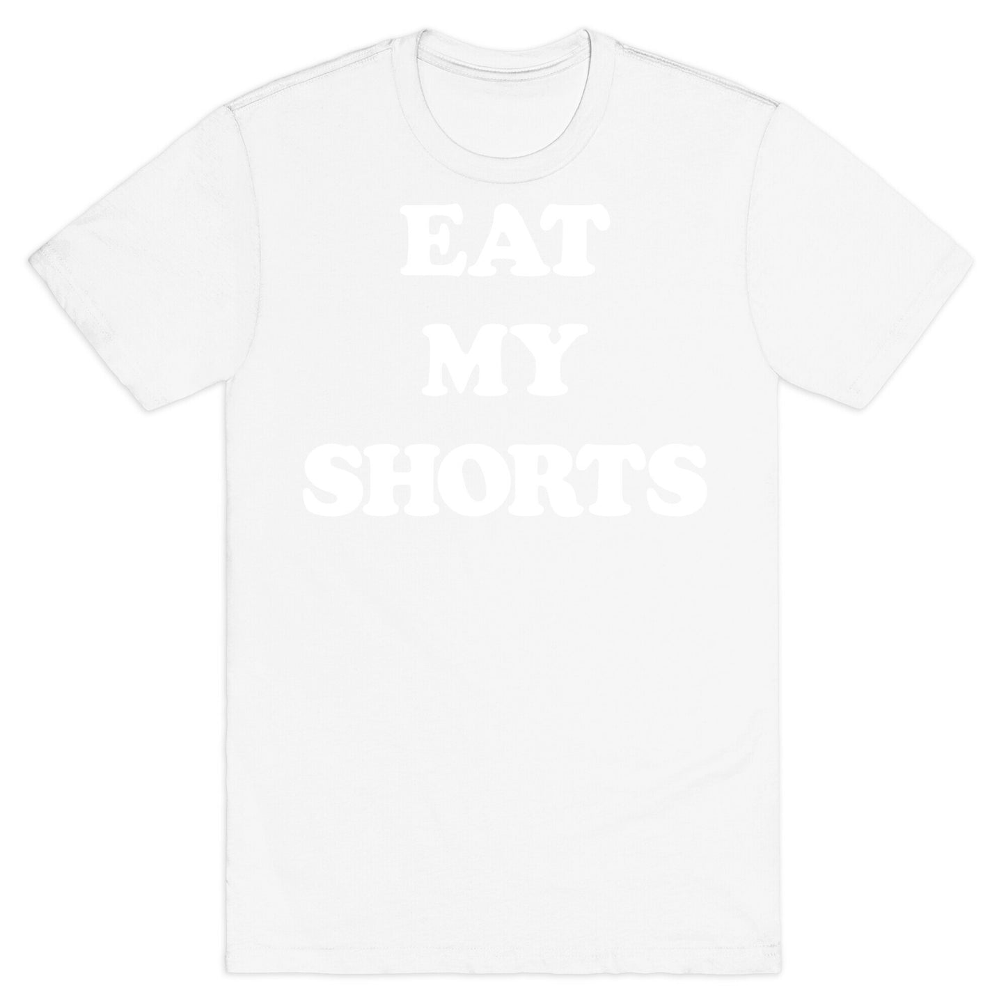 Eat My Shorts T-Shirt