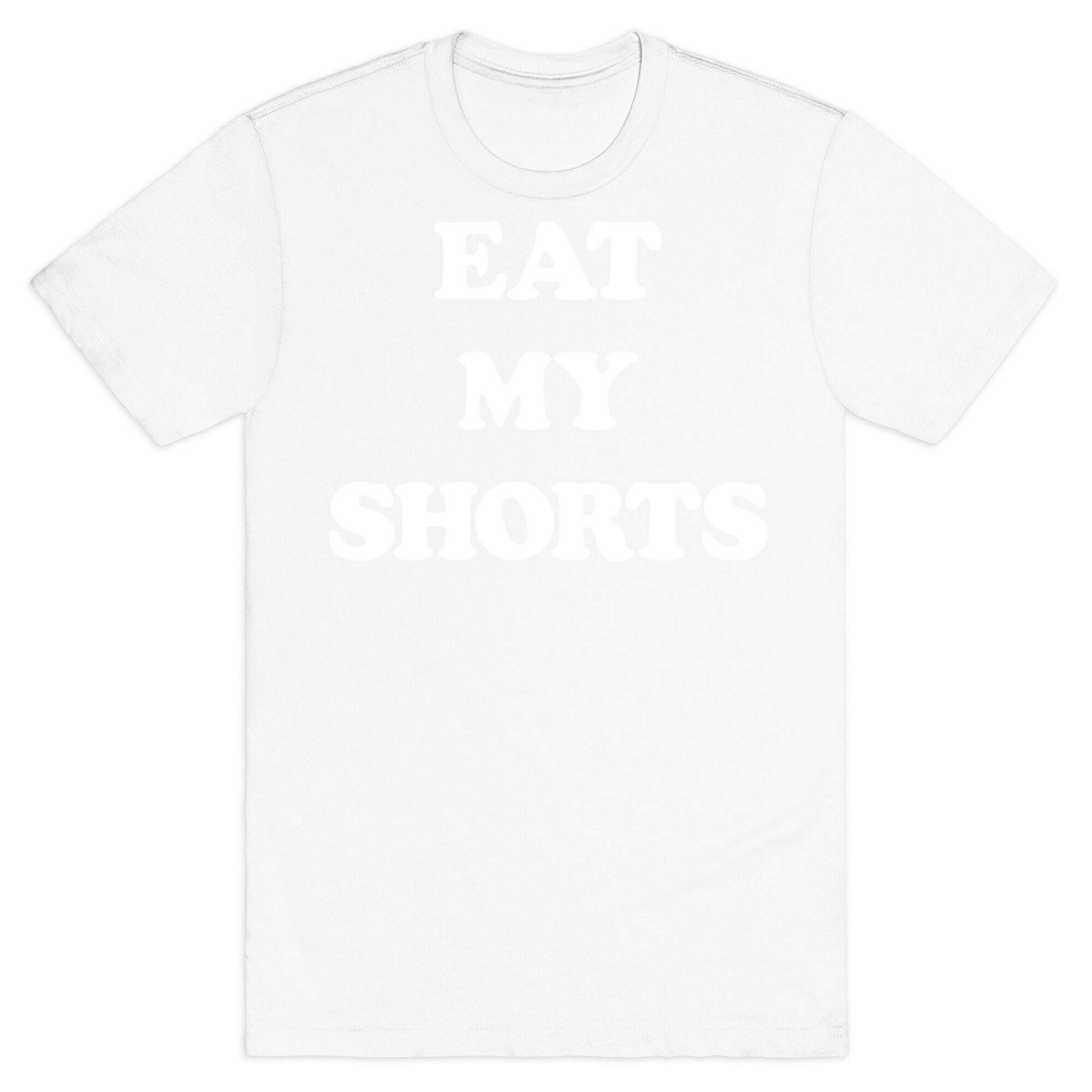 Eat My Shorts T-Shirt