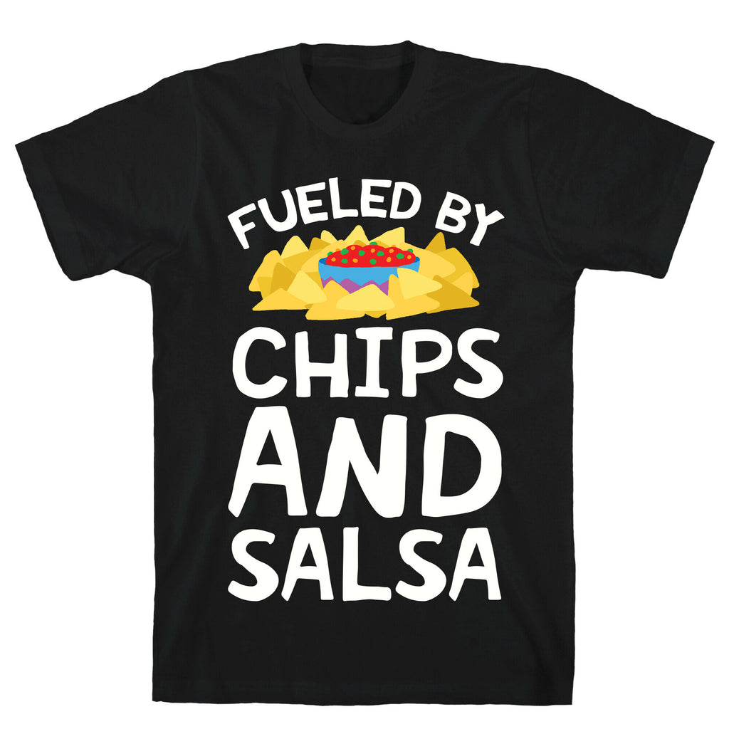 Fueled By Chips And Salsa T-Shirt