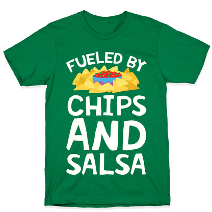 Fueled By Chips And Salsa T-Shirt