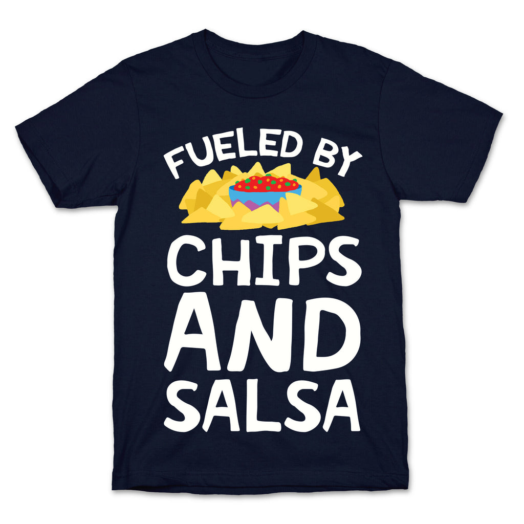 Fueled By Chips And Salsa T-Shirt