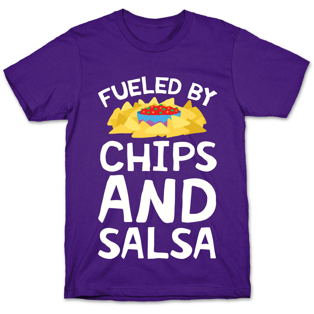 Fueled By Chips And Salsa T-Shirt