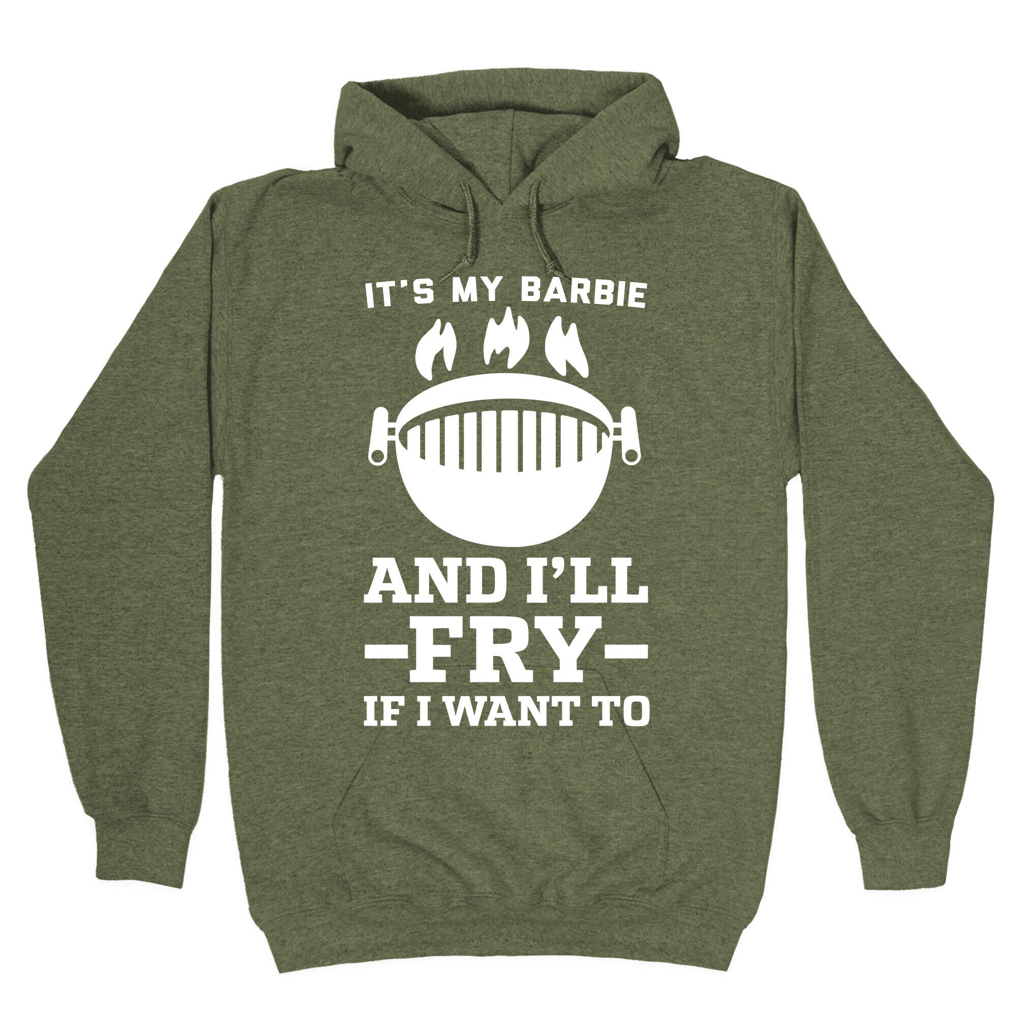 It's My Barbie and I'll Fry if I Want To Hoodie
