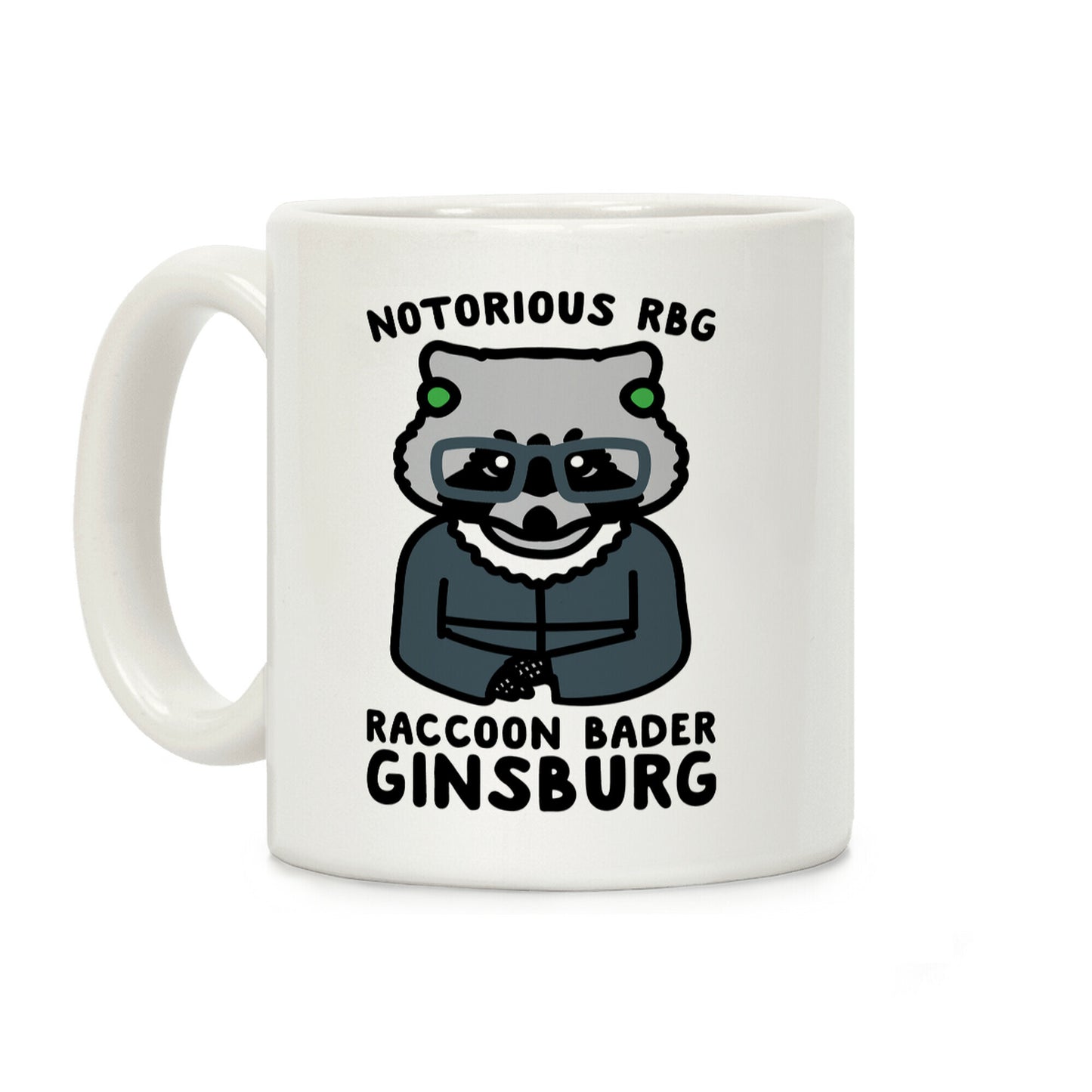 Notorious RBG Raccoon Bader Ginsburg Parody Coffee Mug