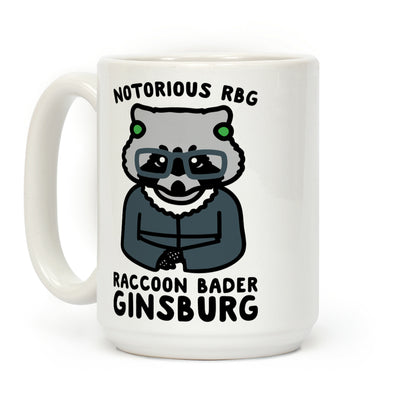 Notorious RBG Raccoon Bader Ginsburg Parody Coffee Mug