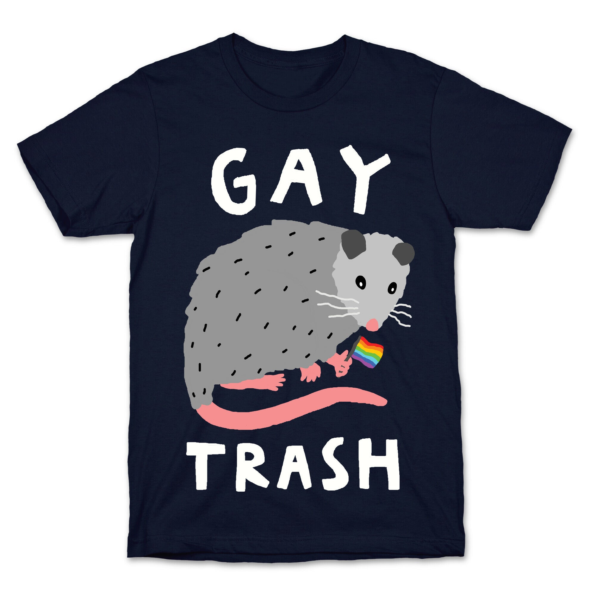 Gay Trash Opossum T-Shirt